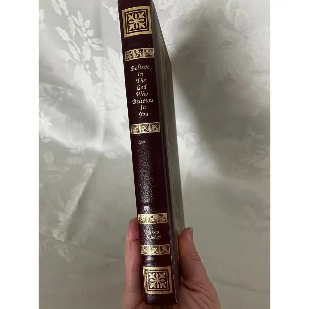 Robert H Schuller Believe in the God Who Believes in You 1991 Leather Hardcover